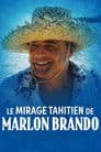 Le mirage tahitien de Marlon Brando