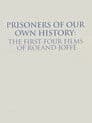 Prisoners of Our Own History: The First Four Films of Roland Joffé