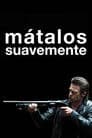 Mátalos suavemente