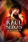 Raul Seixas: Eu Sou
