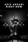 Aziz Ansari: Right Now