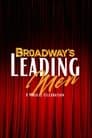 Broadway's Leading Men: A Musical Celebration