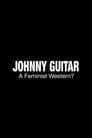 Johnny Guitar: A Feminist Western?