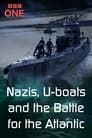Nazis, U-boats and the Battle for the Atlantic