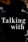 Talking With