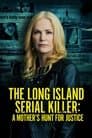 The Long Island Serial Killer: A Mother's Hunt for Justice