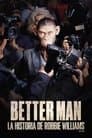 Better Man: La historia de Robbie Williams