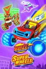 Blaze and the Monster Machines: Super Wheels