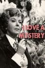 I Love a Mystery
