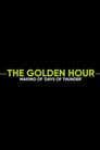 The Golden Hour: Making of Days of Thunder