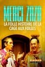 Merci Zaza - La Folle Histoire de la Cage aux Folles