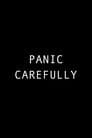 Panic Carefully