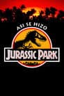 Asi Se Hizo (Jurassic Park)