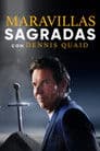 Maravillas Sagradas Con Dennis Quaid