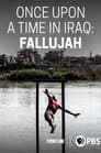 Once Upon a Time in Iraq: Fallujah