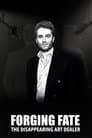 Forging Fate: The Disappearing Art Dealer