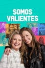 Somos valientes