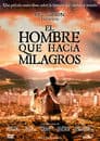 El hombre que hacía milagros
