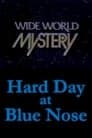 Hard Day at Blue Nose