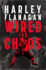 Harley Flanagan: Wired for Chaos