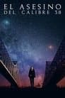 El asesino del calibre 38