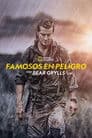Famosos en peligro con Bear Grylls
