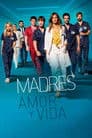 Madres: amor y vida