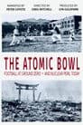 The Atomic Bowl: Football at Ground Zero -- And Nuclear Peril Today
