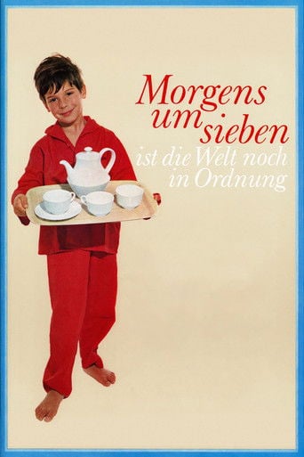 Morgens um sieben ist die Welt noch in Ordnung poster