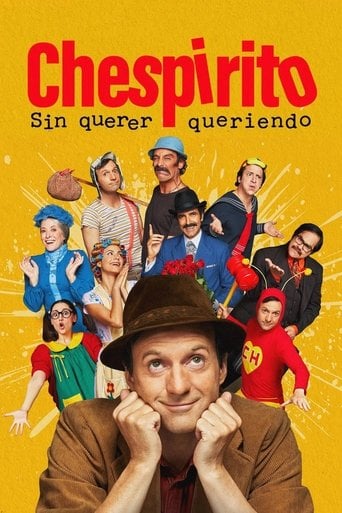 Chespirito: Sin querer queriendo poster