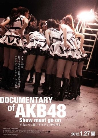 DOCUMENTARY of AKB48 Show must go on 少女たちは傷つきながら、夢を見る poster