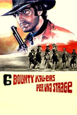 Sei bounty killers per una strage poster