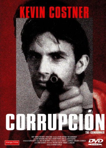 Corrupción (The gunrunner) poster