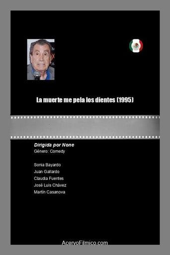 La muerte me pela los dientes poster