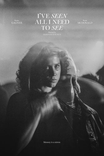I’ve Seen All I Need to See poster