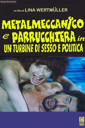 Metalmeccanico e parrucchiera in un turbine di sesso e di politica poster