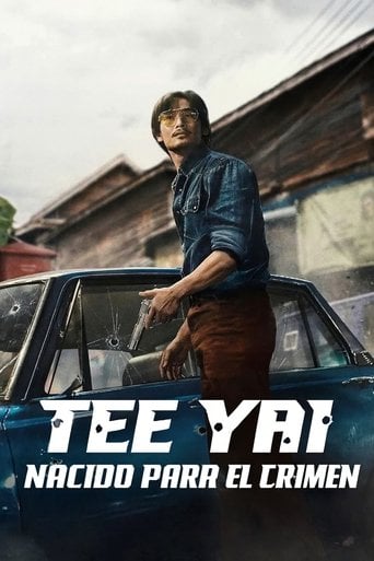 Tee Yai: Nacido para el crimen poster