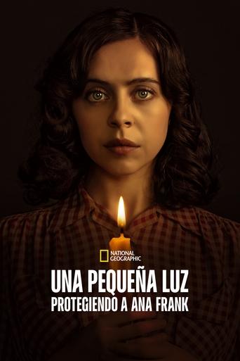 Una pequeña luz: protegiendo a Ana Frank poster
