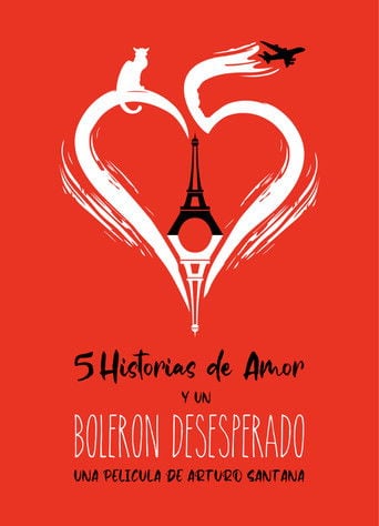 5 Historias De Amor Y Un Bolerón Desesperado poster