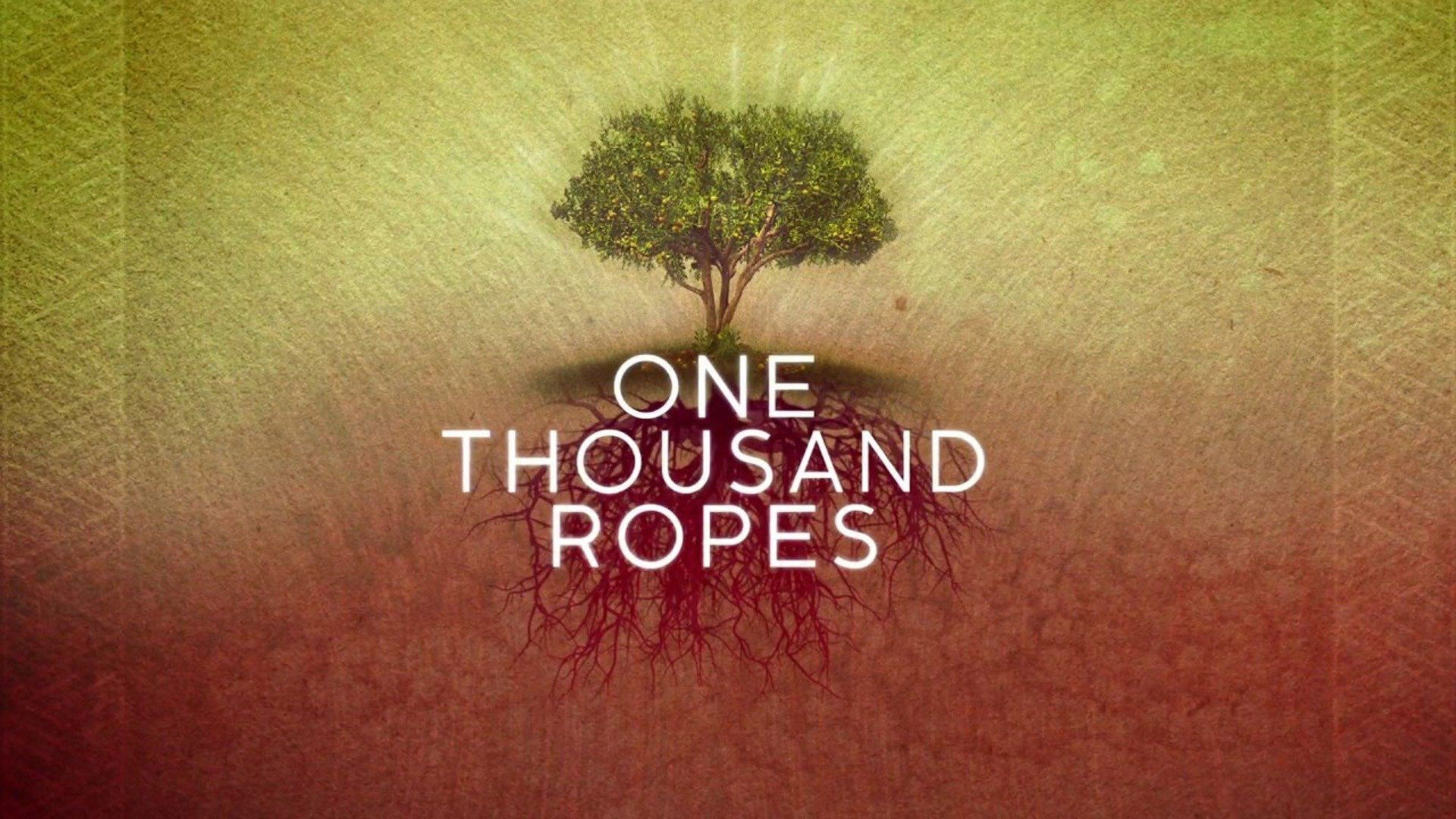 One Thousand Ropes
