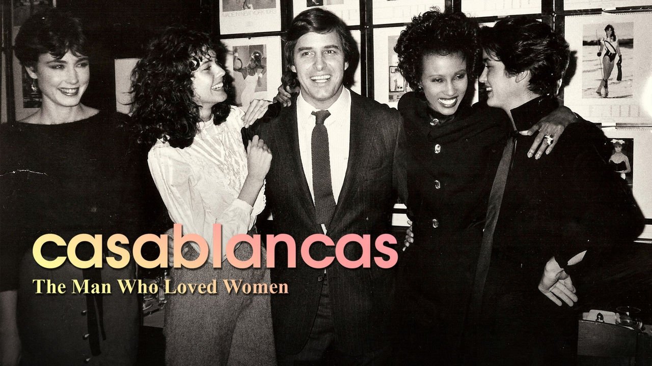 Casablancas: The Man Who Loved Women