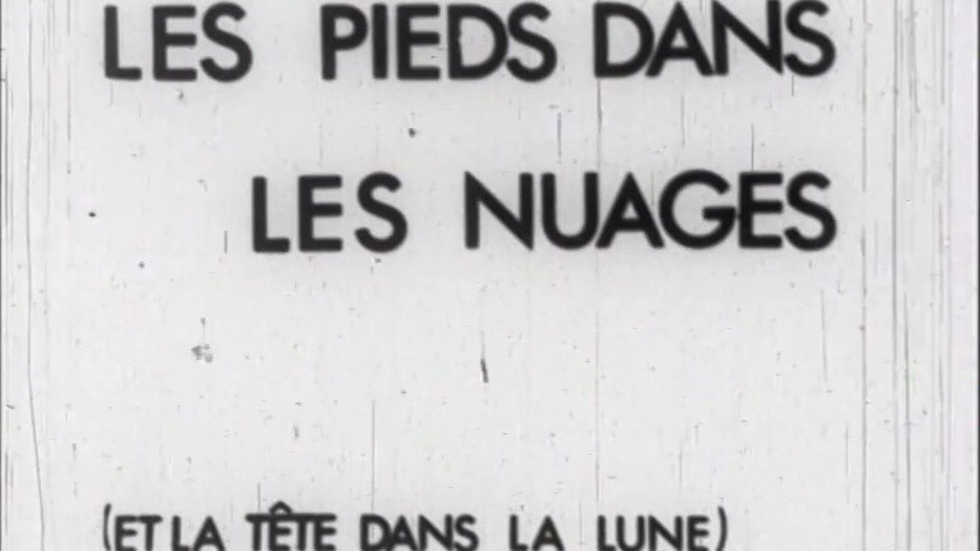 Les pieds dans les nuages (et la tête dans la lune)