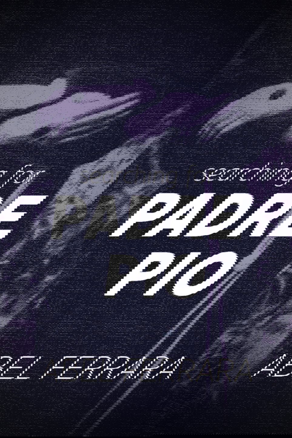 Searching for Padre Pio