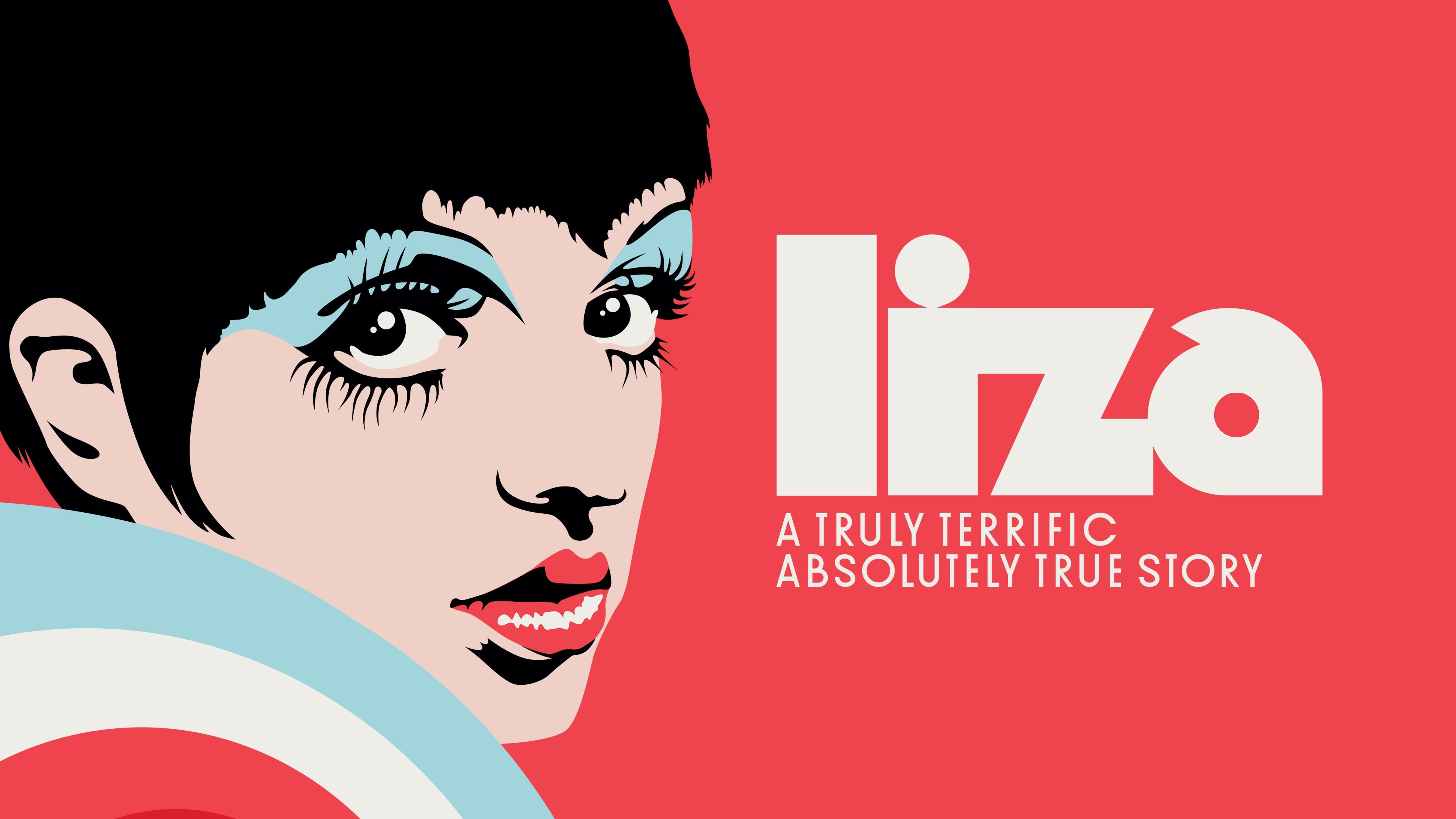 Liza: A Truly Terrific Absolutely True Story