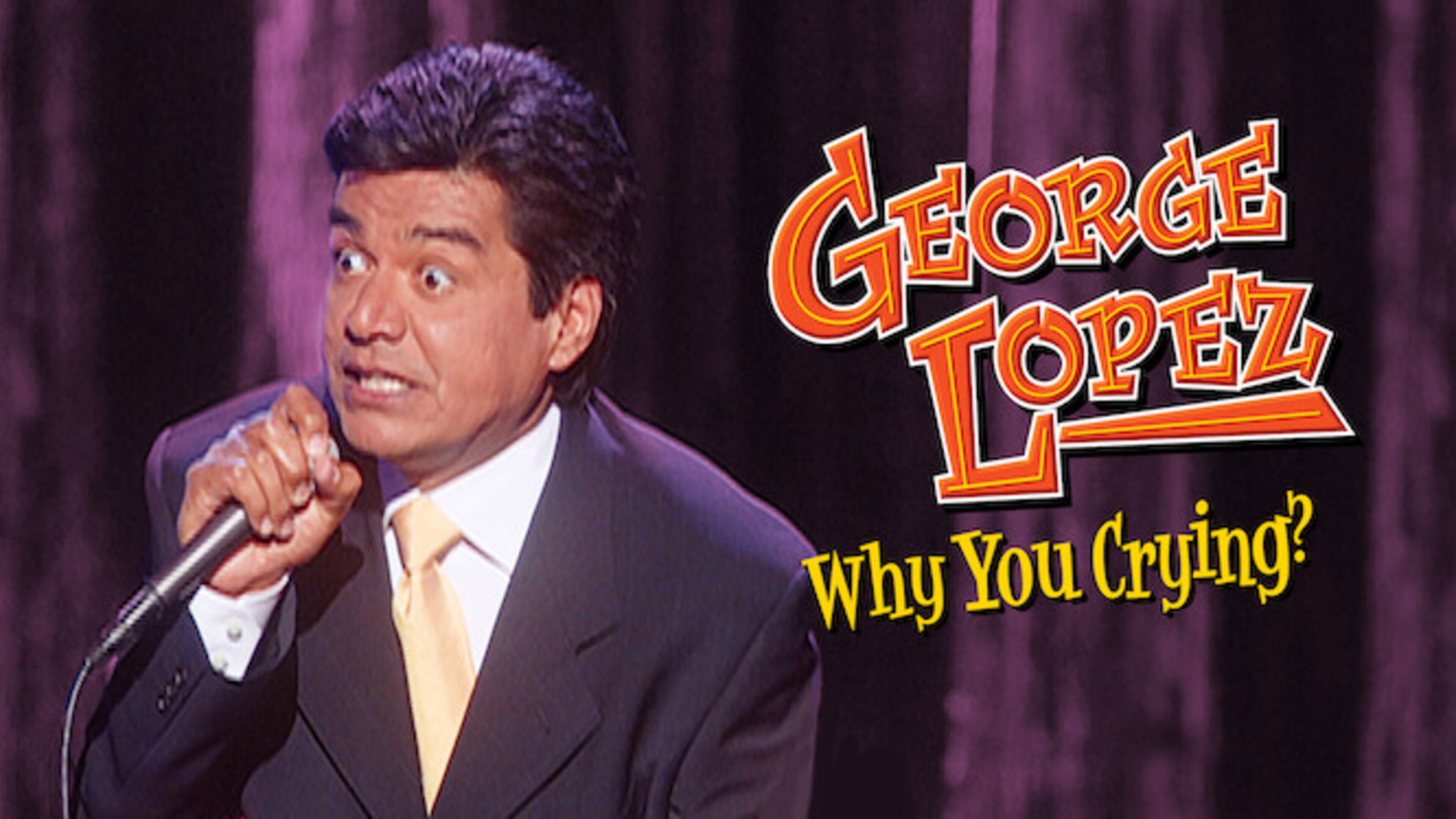 George Lopez: Why You Crying?