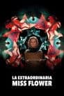 La extraordinaria Miss Flower