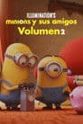 Minions y sus amigos: Volumen 2