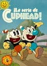 ¡La serie de Cuphead!