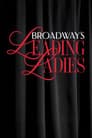 Broadway's Leading Ladies