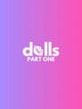 DOLLS: PART ONE